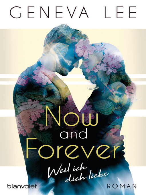 Title details for Now and Forever--Weil ich dich liebe by Geneva Lee - Wait list